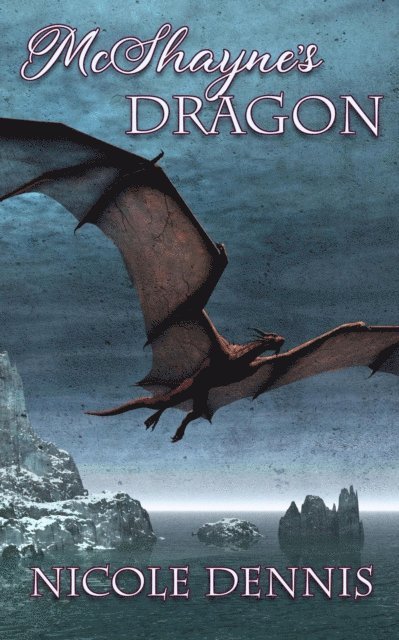 Nicole Dennis - McShayne's Dragon, E-bok