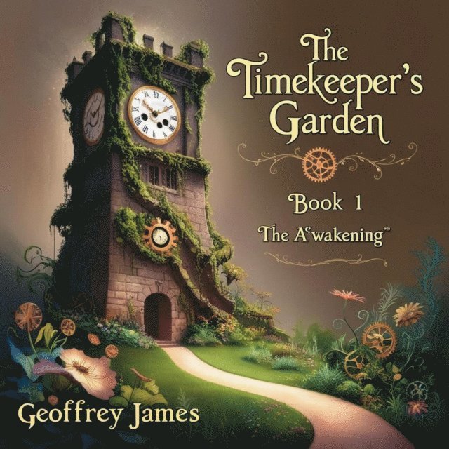 Geoffrey JAMES - Timekeepers Garden 1, E-bok