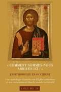 Comment sommes-nous arriv�s ici ? L'orthodoxie en Occident