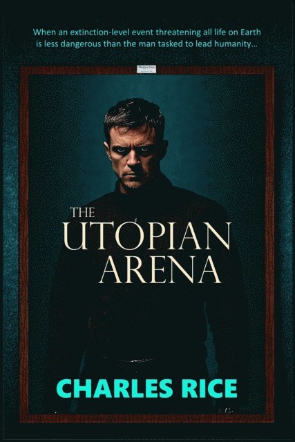 Charles Rice - Utopian Arena, E-bok
