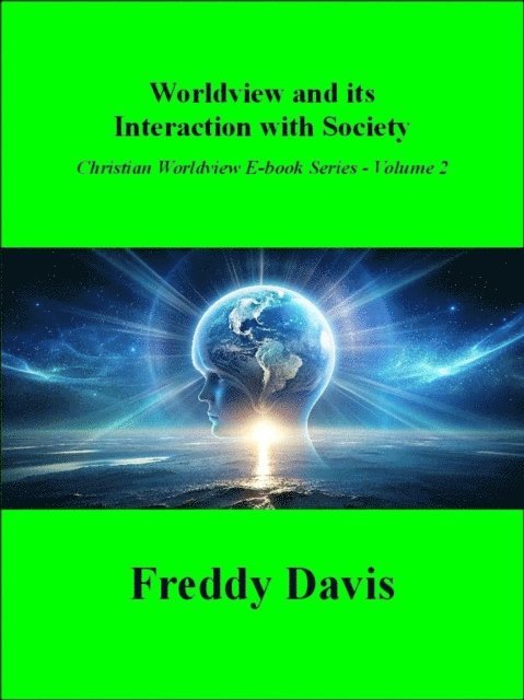 Freddy Davis - Worldview and its Interaction with Society, E-bok