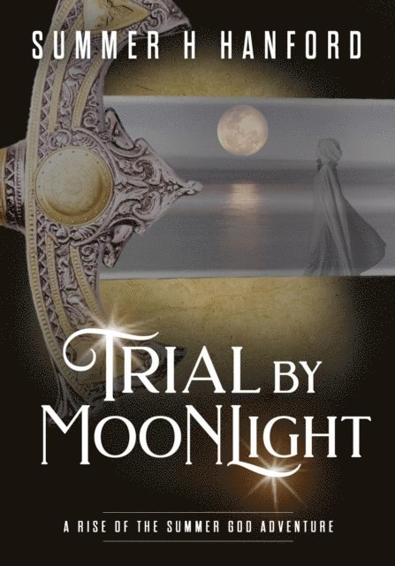 Summer H Hanford - Trial by Moonlight, E-bok
