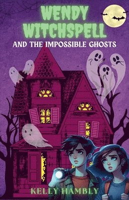 Kelly Hambly - Wendy Witchspell and the Impossible Ghosts, Häftad