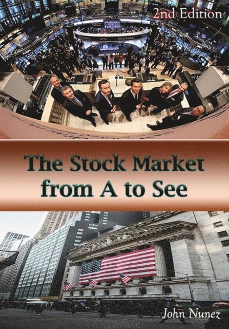 John Nunez - Stock Market from A to See - 2nd Edition, E-bok. Tillgänglighet: Lägg i varukorg