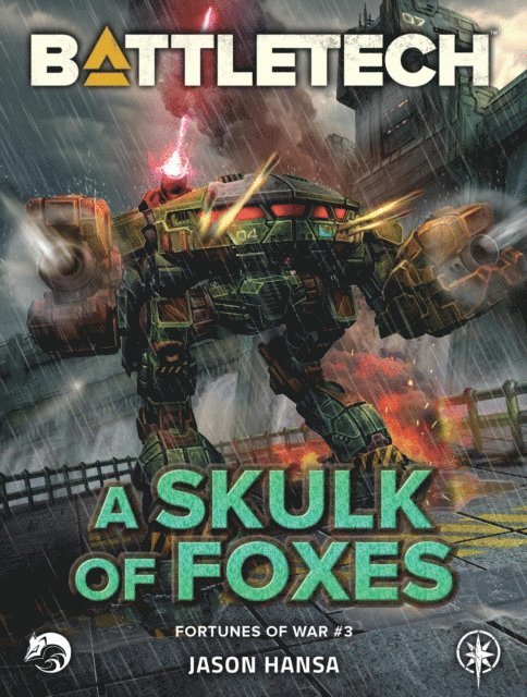 Jason Hansa - BattleTech: A Skulk of Foxes, E-bok