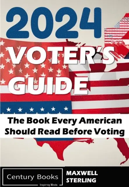 Maxwell Sterling - 2024 Voter's Guide, E-bok. Tillgänglighet: Lägg i varukorg