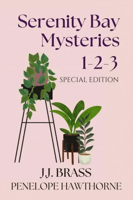 Penelope Hawthorne, J.J. Brass - Serenity Bay Mysteries 1-2-3 Special Edition, E-bok. Tillgänglighet: Lägg i varukorg