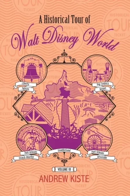 Andrew Kiste - Historical Tour of Walt Disney World: Volume III, E-bok. Tillgänglighet: Lägg i varukorg