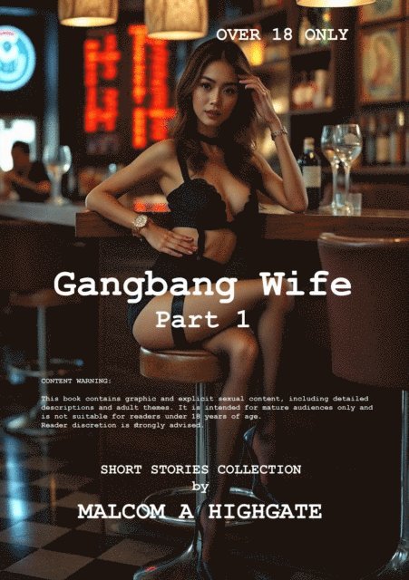 Malcom A. Highgate, Malcom Adrian Highgate - Gangbang Wife Part1, E-bok