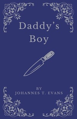 Johannes T Evans - Daddy's Boy, Häftad