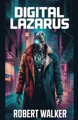 Robert Walker - Digital Lazarus, Häftad. Tillgänglighet: Lägg i varukorg