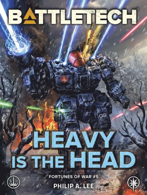 Philip A. Lee - BattleTech: Heavy Is the Head (Fortunes of War #5), E-bok