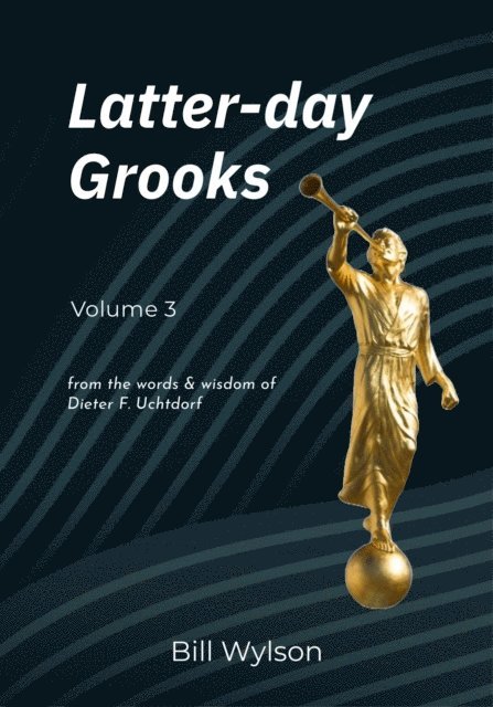 Bill Wylson - Latter-day Grooks 3, E-bok