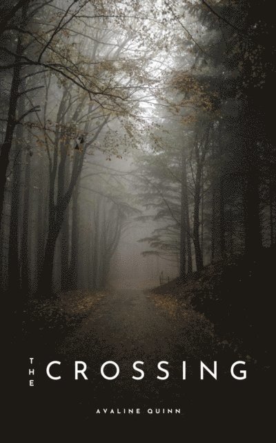 Avaline Rose Quinn - Crossing, E-bok