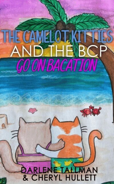 Camelot Kitties and the BCP Go on Bacation