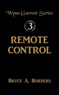 Bruce A Borders - Remote Control, Häftad