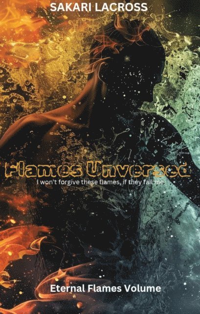 Sakari Lacross - Flames Unversed, E-bok