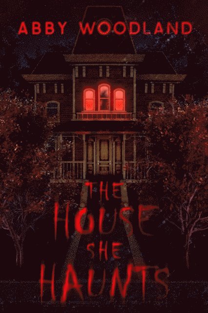 Abby Woodland - House She Haunts, E-bok