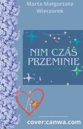 Nim czas przeminie...