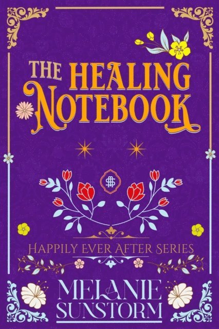 Melanie Sunstorm - Healing Notebook, E-bok