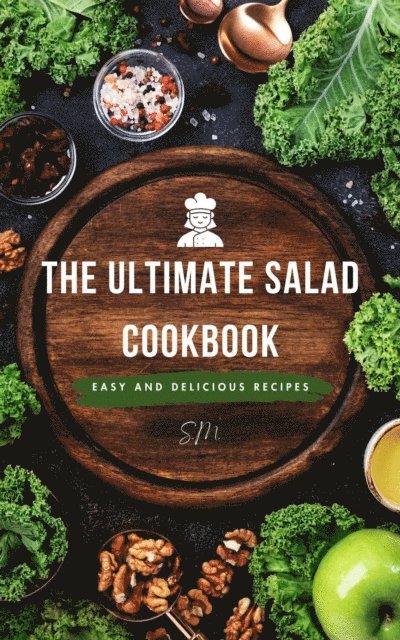 S.M. - Ultimate Salad Cookbook, E-bok