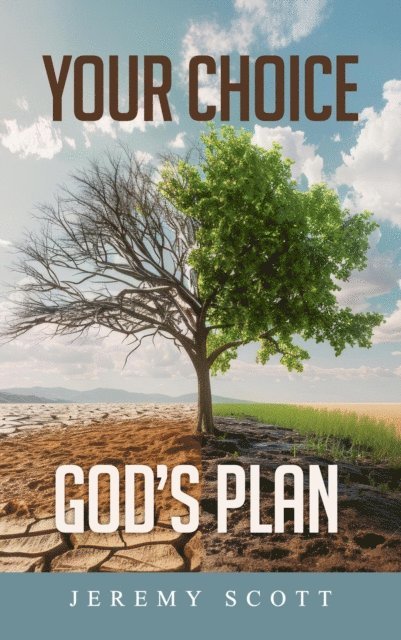Jeremy Scott - Your Choice God's Plan, E-bok