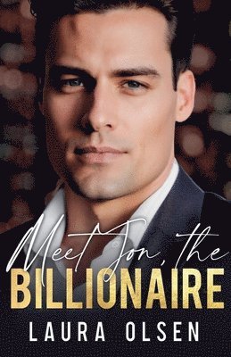 Laura Olsen - Meet Jon, the Billionaire, Häftad