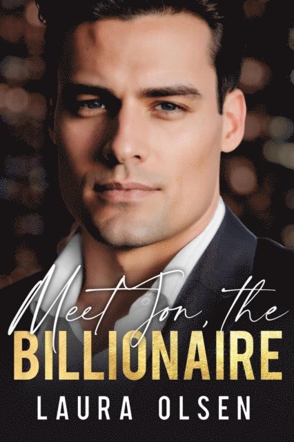 Laura Olsen - Meet Jon, the Billionaire, E-bok