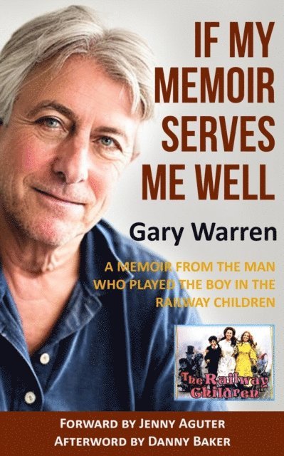 Gary Warren - If My Memoir Serves Me Well, E-bok