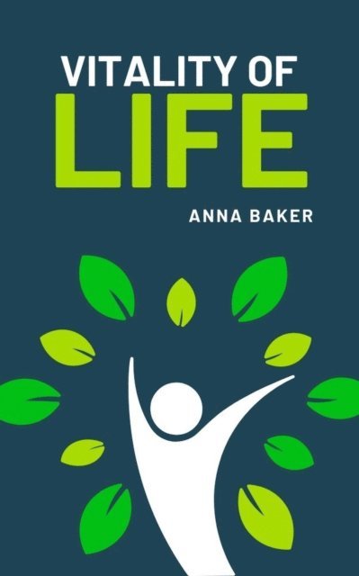 Anna Baker - Vitality of Life, E-bok