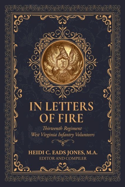 Fideli Publishing - In Letters of Fire: Thirteenth Regiment West Virginia Infantry, E-bok. Tillgänglighet: Lägg i varukorg