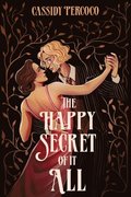 Happy Secret of It All