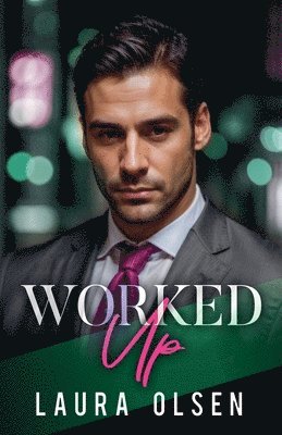 Laura Olsen - Worked Up, Häftad