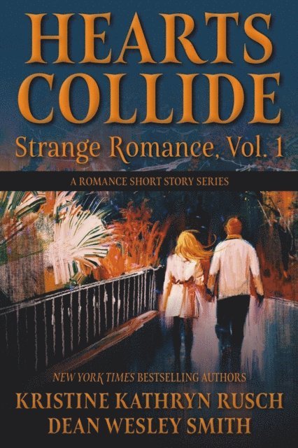 Kristine Kathryn Rusch, Dean Wesley Smith, WMG Publishing - Hearts Collide, Volume 1, E-bok