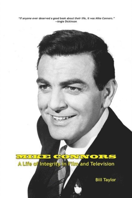 Bill Taylor - Mike Connors - A Life of Integrity in Film and Television, E-bok. Tillgänglighet: Lägg i varukorg