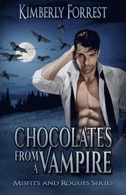 Kimberly Forrest - Chocolates From A Vampire, Häftad. Tillgänglighet: Lägg i varukorg
