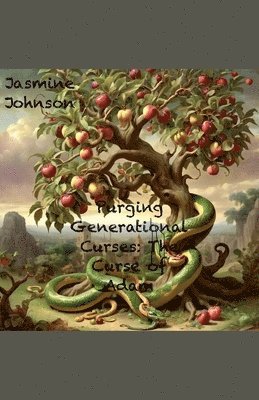 Jasmine Johnson - Purging Generational Curses, Häftad