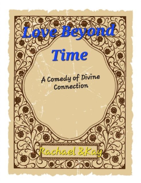Rachael Nyarangi, Kayumba David - Love Beyond Time  A Comedy of Divine Connection, E-bok. Tillgänglighet: Lägg i varukorg
