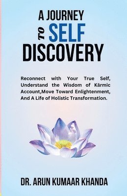 Arun Kumaar Khanda - Journey to Self-Discovery, Häftad. Tillgänglighet: Lägg i varukorg
