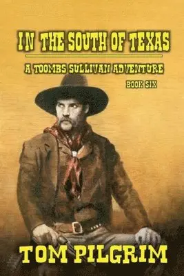 Tom Pilgrim - In The South Of Texas, Häftad. Tillgänglighet: Lägg i varukorg