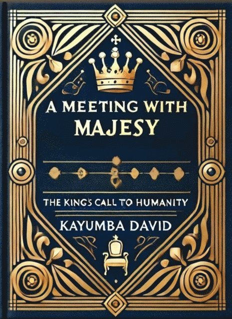 Kayumba David - Meeting with Majesty: The King's Call to Humanity, E-bok. Tillgänglighet: Lägg i varukorg