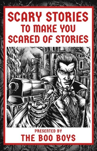 The Boo Boys - Scary Stories to Make You Scared of Stories, E-bok