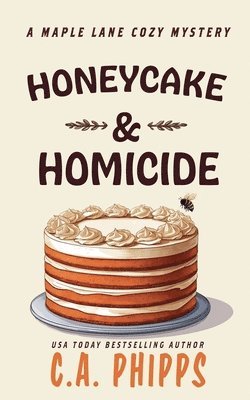 C A Phipps - Honey Cake and Homicide, Häftad