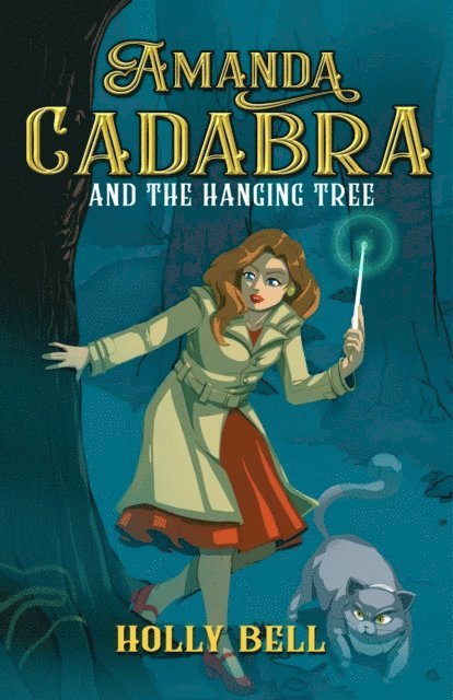 Holly Bell - Amanda Cadabra and The Hanging Tree, E-bok