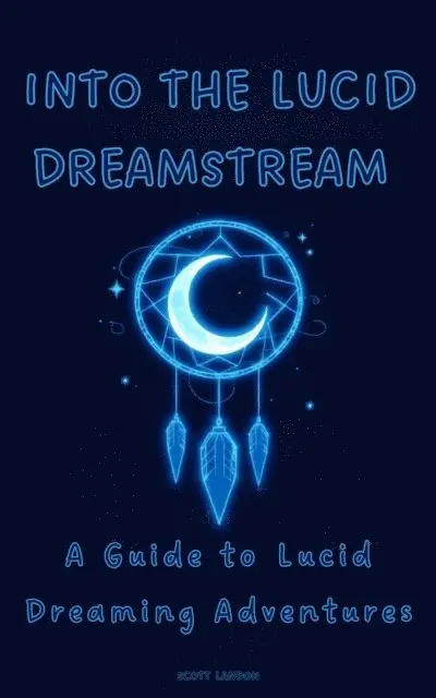 Scott Landon - Into the Lucid Dreamstream A Guide to Lucid Dreaming Adventures, E-bok. Tillgänglighet: Lägg i varukorg