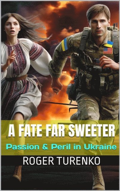 Roger Turenko - Fate Far Sweeter: Shadow War In Ukraine, E-bok
