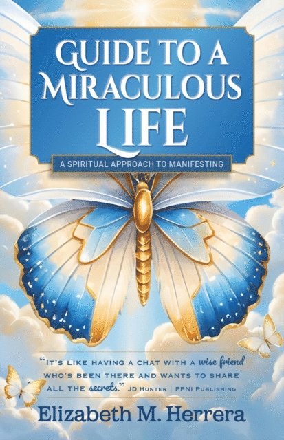 Elizabeth M. Herrera - Guide to a Miraculous Life, E-bok. Tillgänglighet: Lägg i varukorg