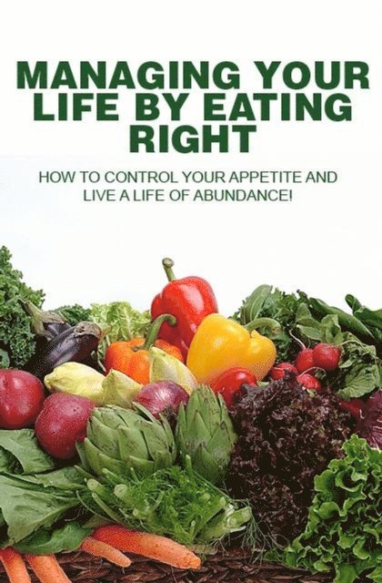 ZAINUL ABEDIN - Managing Your Life by Eating Right, E-bok