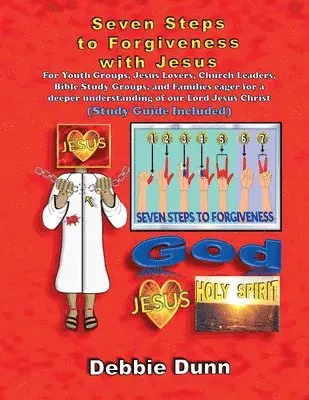 Debbie Dunn - Seven Steps to Forgiveness with Jesus (Study Guide included), Häftad. Tillgänglighet: Lägg i varukorg