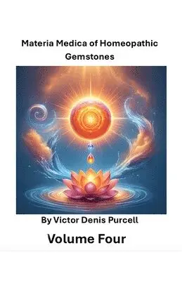 Materia Medica of Homeopathic Gemstones